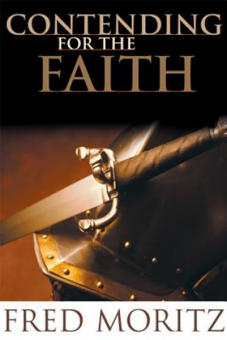 Carte Contending for the Faith Fred Moritz
