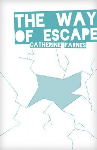 Kniha The Way of Escape Catherine Farnes