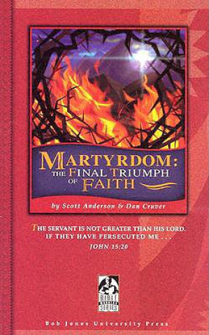 Kniha Martyrdom Student Book Grd 9-12 Scott Anderson