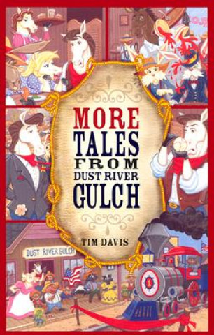 Buch More Tales from Dust River Gulch Tim Davis