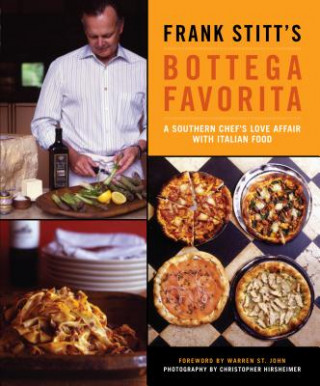 Książka Frank Stitt's Bottega Favorita: A Southern Chef's Love Affair with Italian Food Frank Stitt