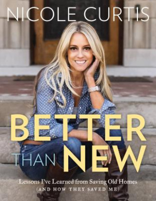 Kniha Better Than New Nicole Curtis
