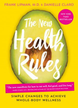 Carte The New Health Rules: Simple Changes to Achieve Whole-Body Wellness Frank Lipman