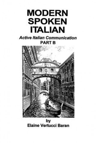 Knjiga Modern Spoken Italian Part B Elaine Vertucci Baran