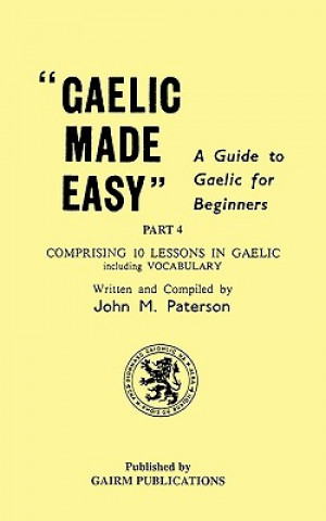 Carte Gaelic Made Easy Part 4 John M. Paterson