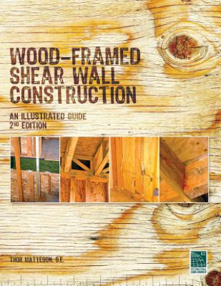 Book Wood-Framed Shear Wall Construction--an Illustrated Guide Thor Matteson