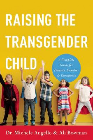 Carte Raising the Transgender Child Michele Angello