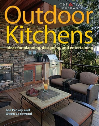 Könyv Outdoor Kitchens: Ideas for Planning, Designing, and Entertaining Joseph R. Provey