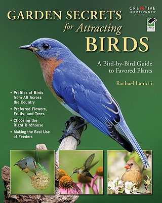 Książka Garden Secrets for Attracting Birds: A Bird-By-Bird Guide to Favored Plants Rachael Lanicci