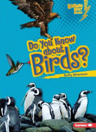 Carte Do You Know about Birds? Buffy Silverman