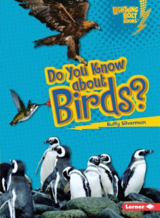 Kniha Do You Know about Birds? Buffy Silverman