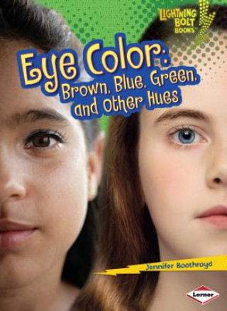 Buch Eye Color: Brown, Blue, Green, and Other Hues Jennifer Boothroyd