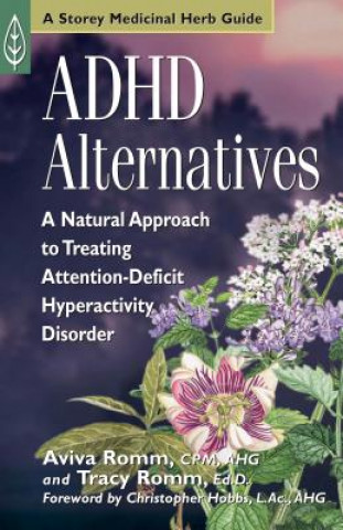 Książka ADHD Alternatives: A Natural Approach to Treating Attention-Deficit Hyperactivity Disorder Aviva Jill Romm