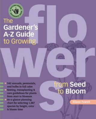 Book The Gardener's A-Z Guide to Growing Flowers from Seed to Bloom Eileen Powell