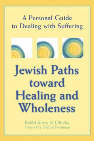 Kniha Jewish Paths Toward Healing and Wholeness Kerry M. Olitzky