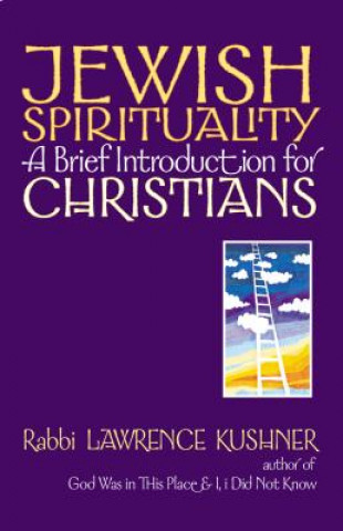 Könyv Jewish Spirituality Lawrence Kushner
