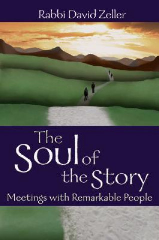 Kniha Soul of the Story David Zeller