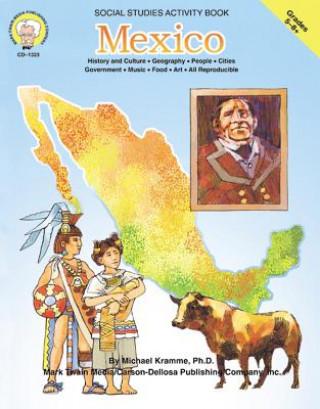 Carte Mexico, Grades 5 - 8 Michael D. Kramme