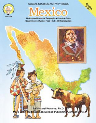 Книга Mexico, Grades 5 - 8 Michael D. Kramme