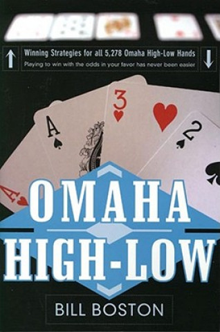 Libro Omaha High-Low: Play to Win with the Odds Bill Boston