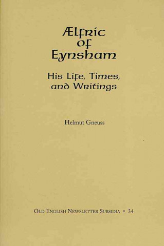 Книга AElfric of Eynsham Helmut Gneuss