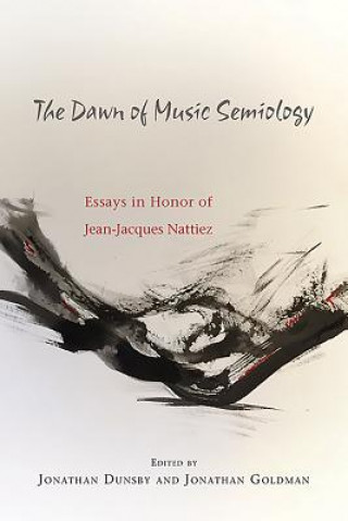 Knjiga Dawn of Music Semiology Jonathan Dunsby