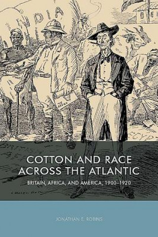 Książka Cotton and Race across the Atlantic Jonathan E. Robins