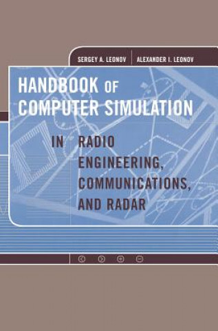 Livre Handbook of Computer Simulation in Radio Engineering, Communications, and Radar Sergey A. Leonov