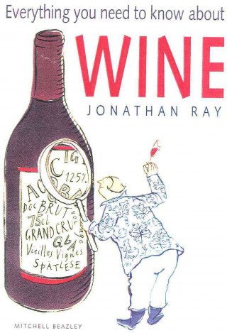 Książka Everything You Need to Know about Wine Jonathan Ray