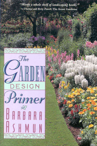 Könyv The Garden Design Primer Barbara Ashmun