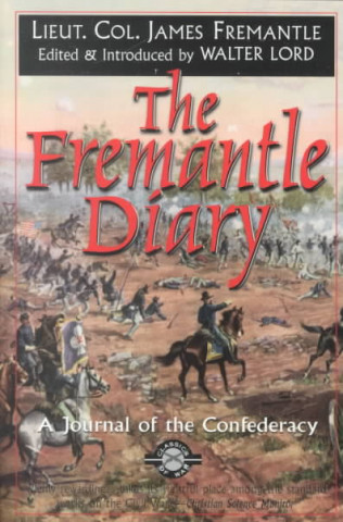 Książka The Fremantle Diary: A Journal of the Confederacy James Fremantle