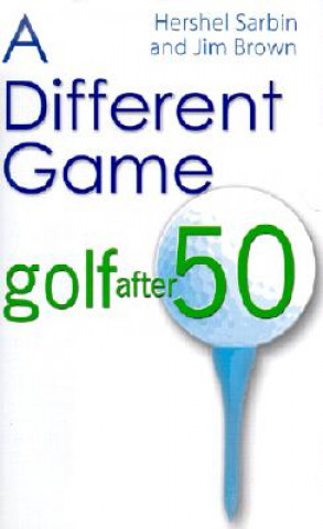 Könyv A Different Game: Golf After 50 Hershel Sarbin