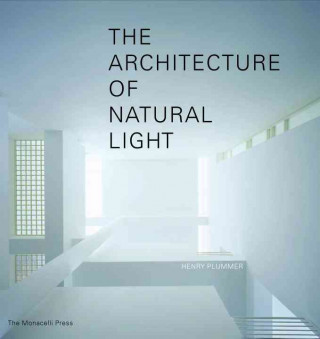 Книга The Architecture of Natural Light Henry Plummer