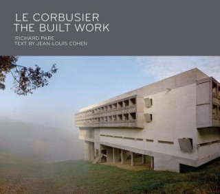 Kniha Le Corbusier: The Built Work Richard Pare