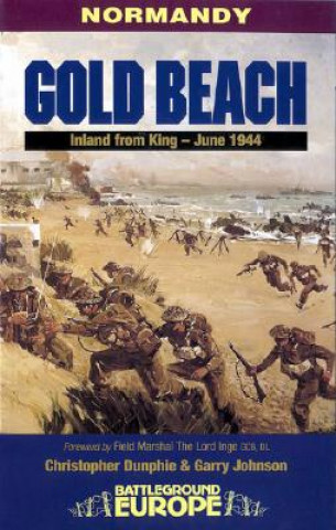 Könyv Gold Beach: Inland from King Chris Dunphie