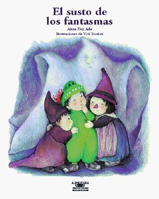 Book El Susto de Los Fantasmas (What Are Ghosts Afraid Of?) Alma Flor Ada