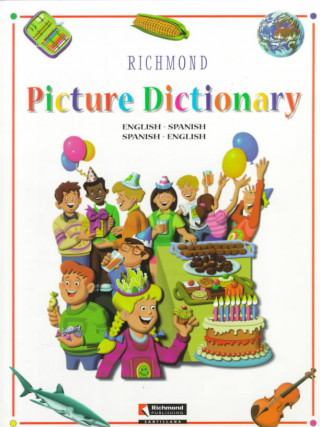 Kniha Richmond Picture Dictionary: English-Spanish Spanish-English Richmond Publishing