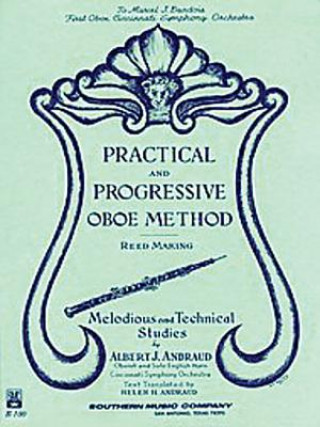 Book Practical and Progressive Oboe Method (Reed Maki): With Reed Making and Melodious and Technical Studies Albert Andraud