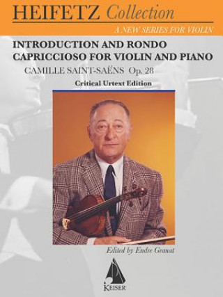 Książka Introduction and Rondo Capriccioso, Op. 28: For Violin and Piano Critical Urtext Edition Heifetz Collection Camille Saint-Saens