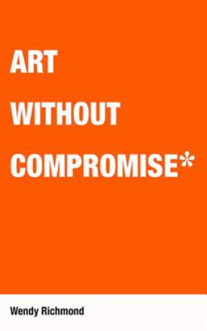 Carte Art Without Compromise Wendy Richmond