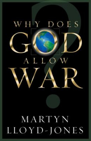Kniha Why Does God Allow War? Martyn Lloyd-Jones