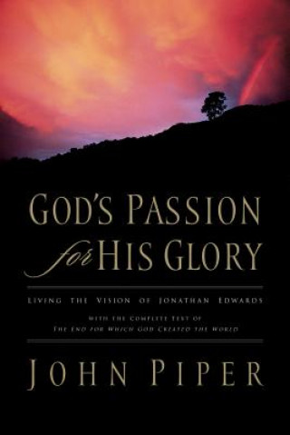 Book God's Passion for His Glory John Piper