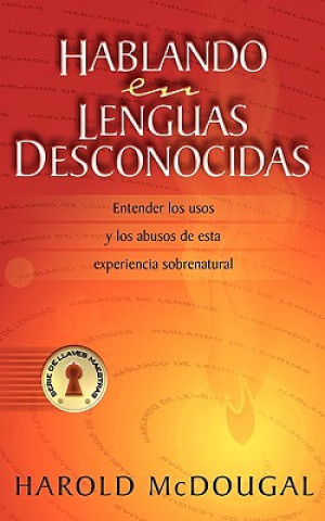 Książka Hablando En Lenguas Desconocidas Harold B. McDougal