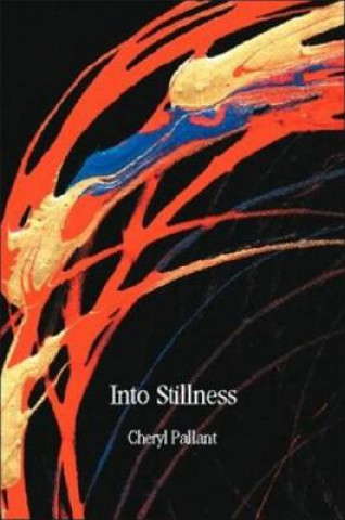 Kniha Into Stillness Cheryl Pallant