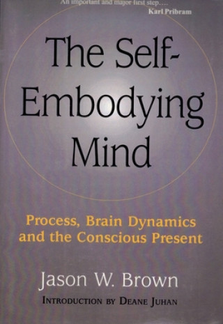 Kniha Self-embodying Mind Jason W. Brown