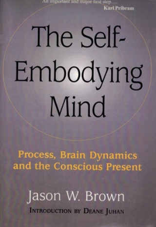 Buch Self-embodying Mind Jason W. Brown