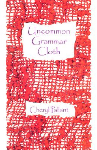 Kniha Uncommon Grammar Cloth Cheryl Pallant