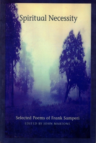 Könyv Spiritual Necessity: Selected Poems of Frank Samperi Frank Samperi