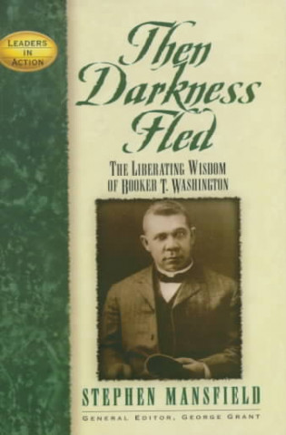 Könyv Then Darkness Fled Stephen Mansfield