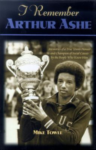 Kniha I Remember Arthur Ashe Mike Towle